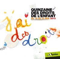 Quinzaine des Droits de l’Enfant. Du 18 au 30 novembre 2013 à Nantes. Loire-Atlantique. 